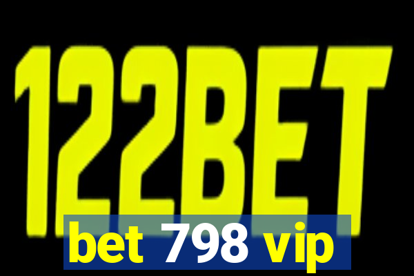 bet 798 vip